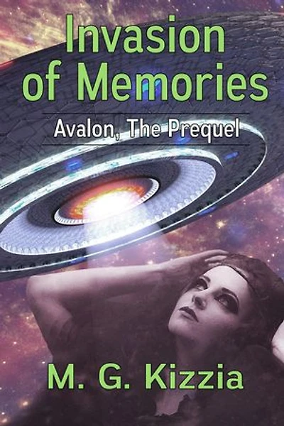 Avalon, the Prequel: Invasion of Memories: Avalon, #0