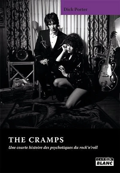 THE CRAMPS: Une courte histoire des psychotiques du rock'n'roll
