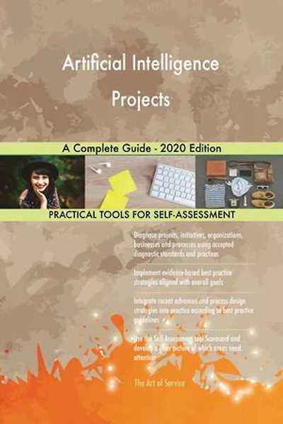 Artificial Intelligence Projects A Complete Guide - 2020 Edition
