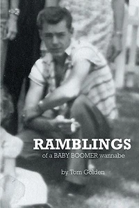 Ramblings: Of A Baby Boomer Wannabe