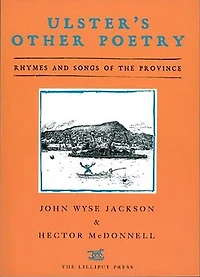 Ulster's Other Poetry: Verses And Songs Of The Province