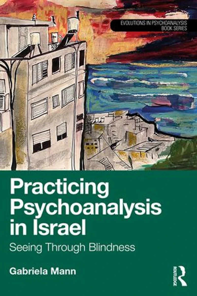 Practicing Psychoanalysis Israel: Seeing Through Blindness