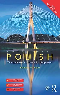 Colloquial Polish: The Complete Course For Beginners