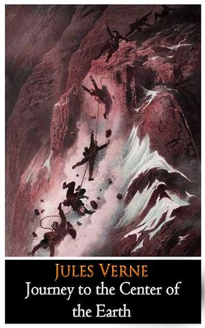 Journey to the Center of the Earth by Jules Verne (Science & Adventure fiction) "The Latest Annotated Classic Edition"