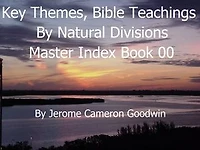 00 Master Index - Key Themes And Bible Teachings: A Comprehensive Subject Cross-Reference Of Bible Themes