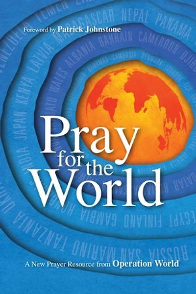 Pray for the World: A New Prayer Resource from Operation World