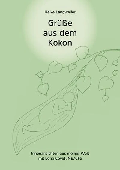 Grüße aus dem Kokon: Innenansichten aus meiner Welt mit Long Covid / CFS