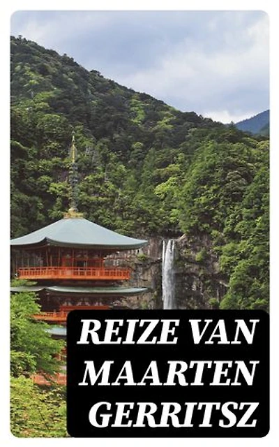 Reize van Maarten Gerritsz: Vries in 1643 naar het Noorden en Oosten van Japan