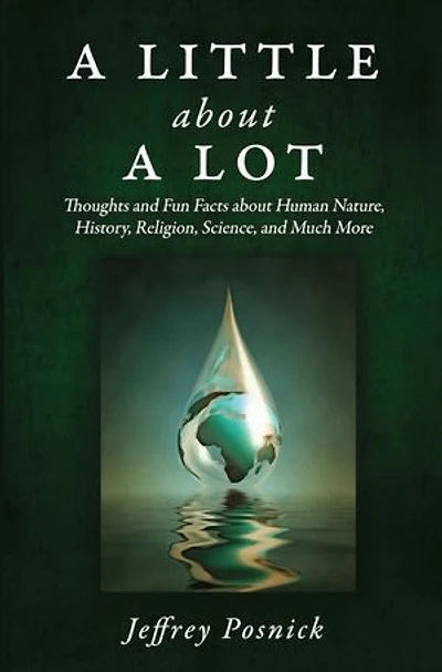A Little about Lot: Thoughts and Fun Facts Human Nature, History, Religion, Science, Much More
