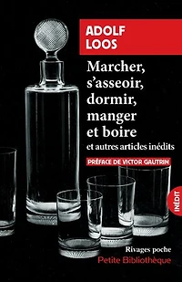 Marcher, s'asseoir, dormir, manger et boire: autres articles inédits