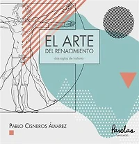 El arte del Renacimiento: Dos siglos de historia