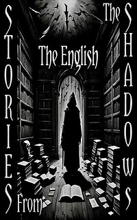Stories from the Shadows - The English
