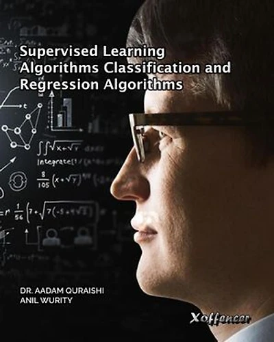 Supervised Learning Algorithms Classification and Regression Algorithms