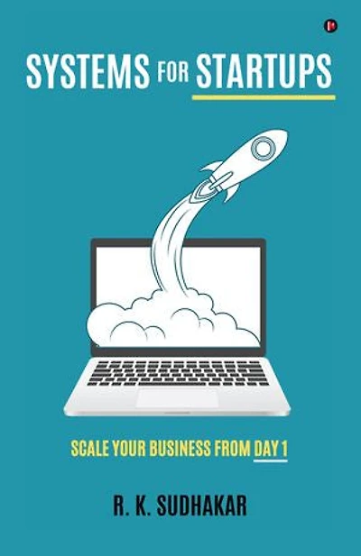 SYSTEMS FOR STARTUPS: SCALE YOUR BUSINESS FROM DAY 1