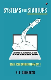 SYSTEMS FOR STARTUPS: SCALE YOUR BUSINESS FROM DAY 1