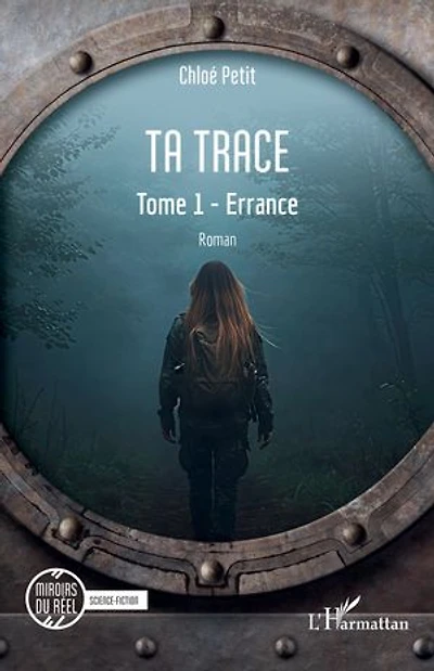Ta trace: Tome 1 - Errance