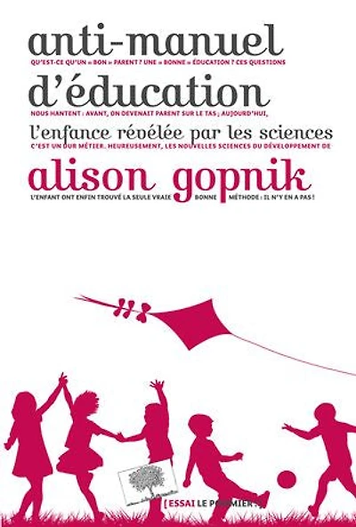 Anti-manuel d'éducation : L'enfance révélée par les sciences