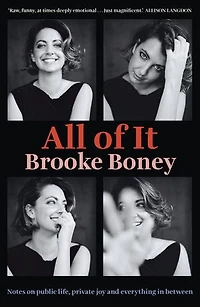 All of It: Notes on public life, private joy and everything in between