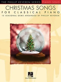 Christmas Songs For Classical Piano: arr. Phillip Keveren The Series Piano Solo