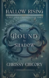 Bound by Shadow: Hallow Rising: A Spicy Appalachian Romantasy Series, #2