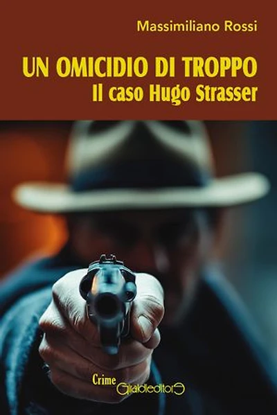 Un omicidio di troppo: Il caso Hugo Strasser