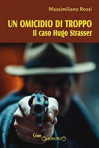 Un omicidio di troppo: Il caso Hugo Strasser