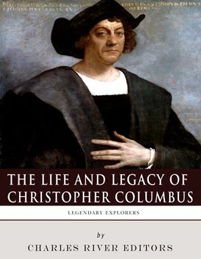 The Life and Legacy of Christopher Columbus