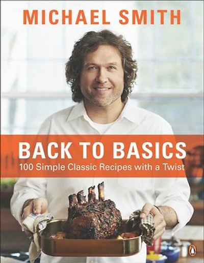 Back To Basics: 100 Simple Classic Recipes With A Twist: Cookbook