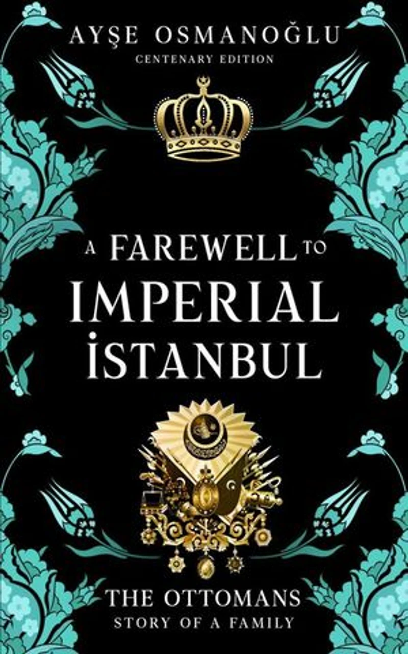 A Farewell To Imperial İstanbul: The Ottoman Dynasty Chronicles, #7