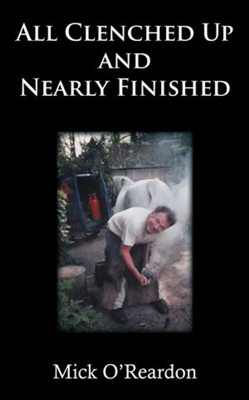 All Clenched Up And Nearly Finished
