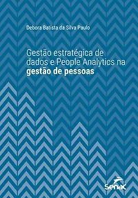 Gestão estratégica de dados e people analytics na gestão de pessoas