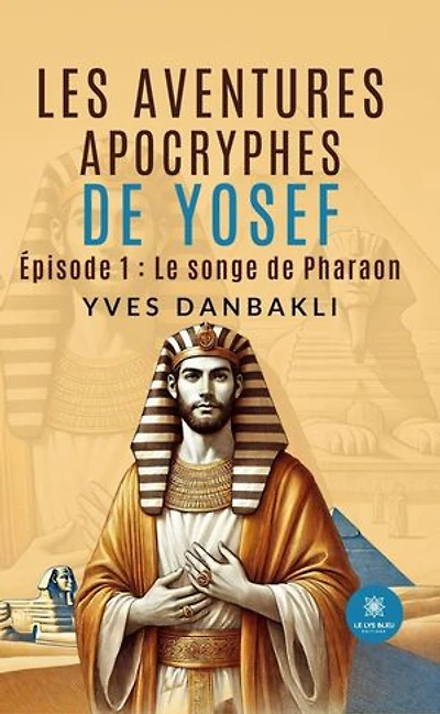 Les épisodes apocryphes de la vie Yosef Episode 1: Le songe pharaon