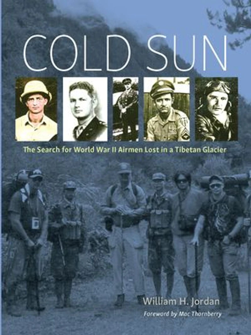 Cold Sun: The Search for World War II Airmen Lost a Tibetan Glacier
