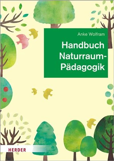 Handbuch Naturraumpädagogik: Theorie und Praxis