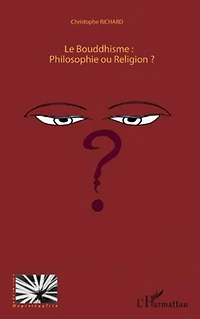 Le bouddhisme : philosophie ou religion ?