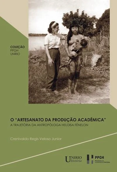 O Artesanato da Produção Acadêmica: a trajetória da antropóloga Heloisa Fénelon