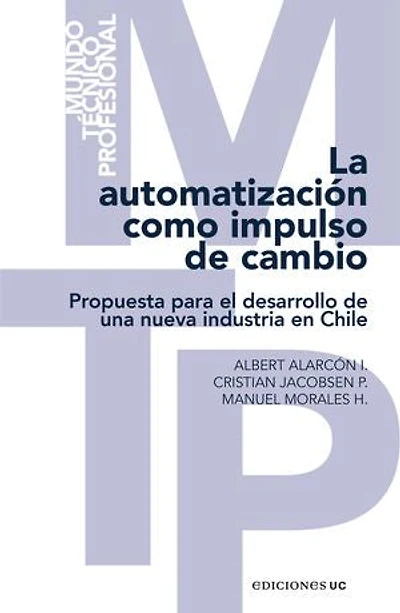 La automatización como impulso de cambio: Propuesta para el desarrollo de una nueva industria en Chile