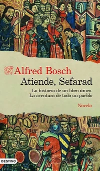 Atiende, Sefarad: La historia de un libro único. La aventura de todo un pueblo