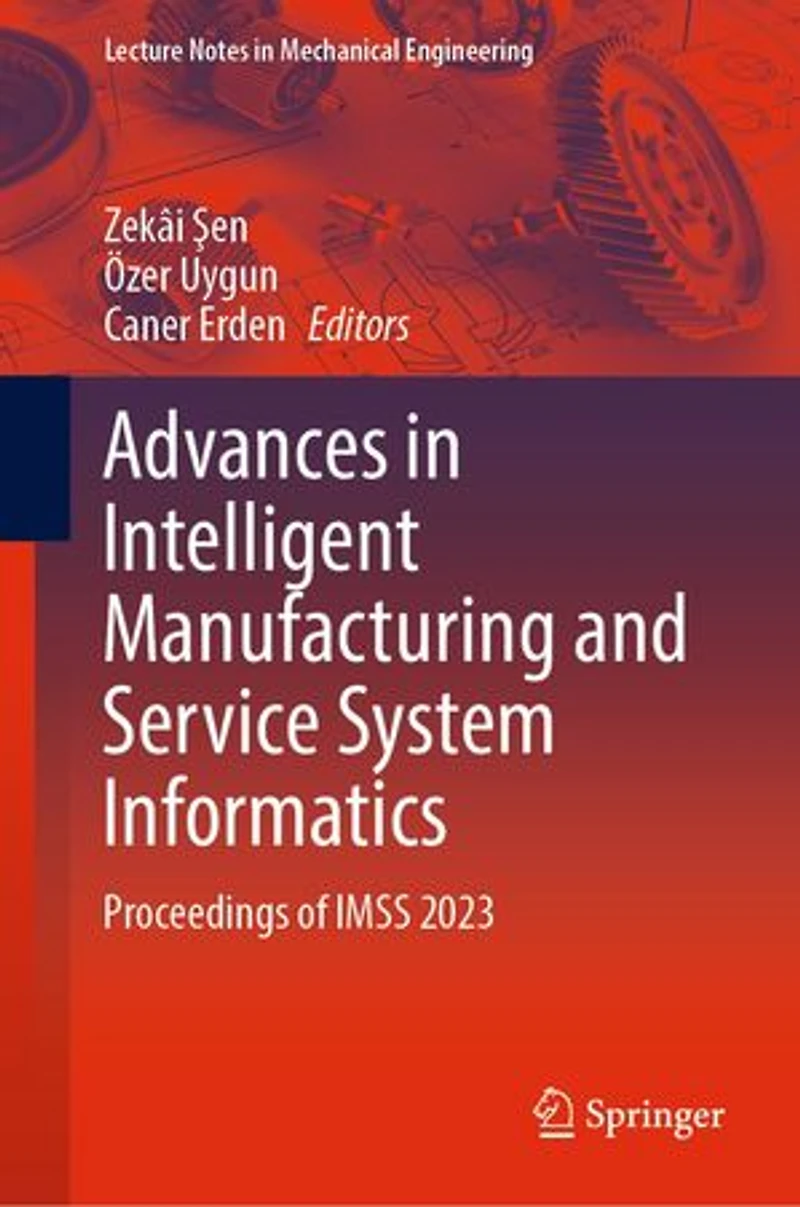 Advances Intelligent Manufacturing and Service System Informatics: Proceedings of IMSS 2023