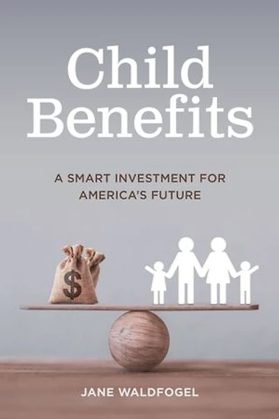 Child Benefits: The Smart Investment for America's Future