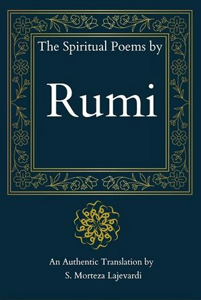 The Spiritual Poems by Rumi