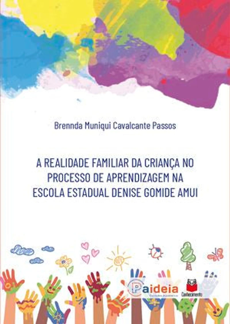 A realidade familiar da criança no processo de aprendizagem na Escola Estadual Denize Gomide Amui
