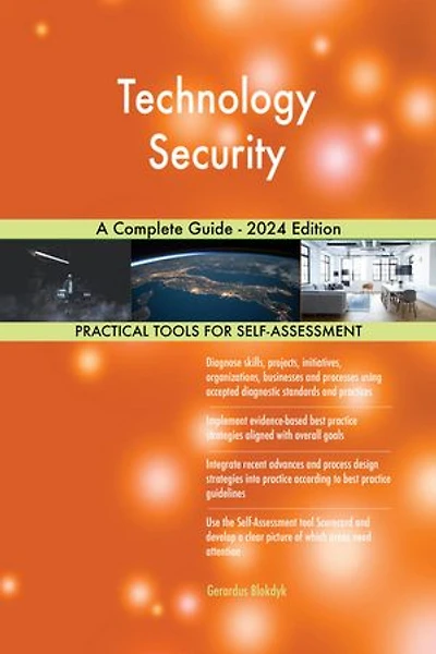 Technology Security A Complete Guide - 2024 Edition
