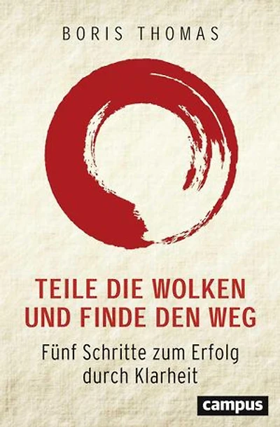 Teile die Wolken und finde den Weg: Fünf Schritte zum Erfolg durch Klarheit