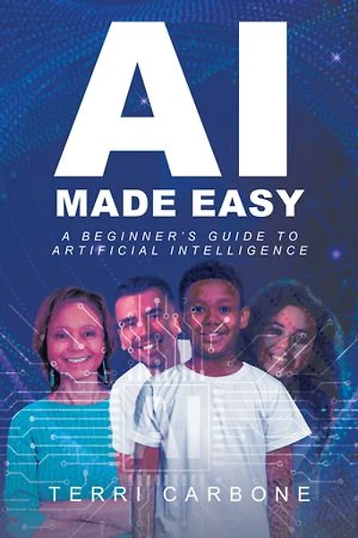 AI Made Easy: A Beginner's Guide to Artificial Intelligence