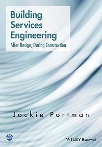 Building Services Engineering: After Design, During Construction