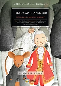 That’s My Piano, Sir!: Wolfgang Amadeus Mozart