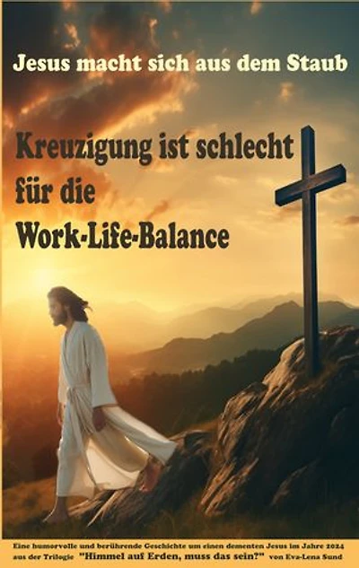 Jesus macht sich aus dem Staub: Kreuzigung ist schlecht für die Work-Life-Balance