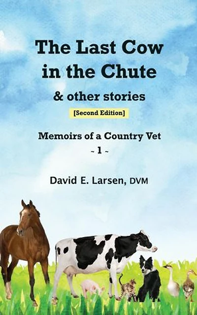 The Last Cow in the Chute and Other Stories