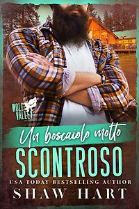 Un boscaiolo molto scontroso
